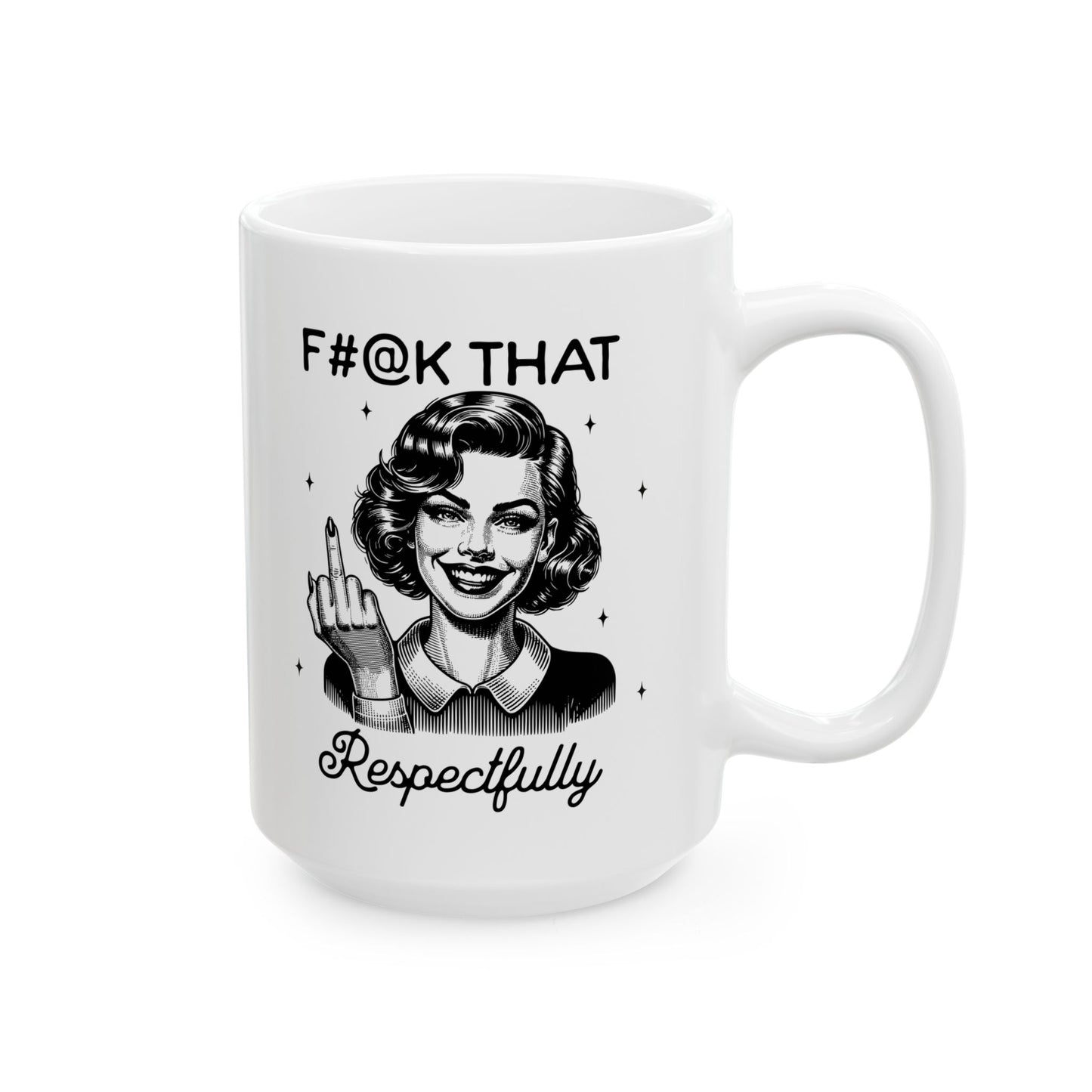 Ceramic Coffee Mug — F#@k That, Middle Finger Cat Funny 11oz/15oz
