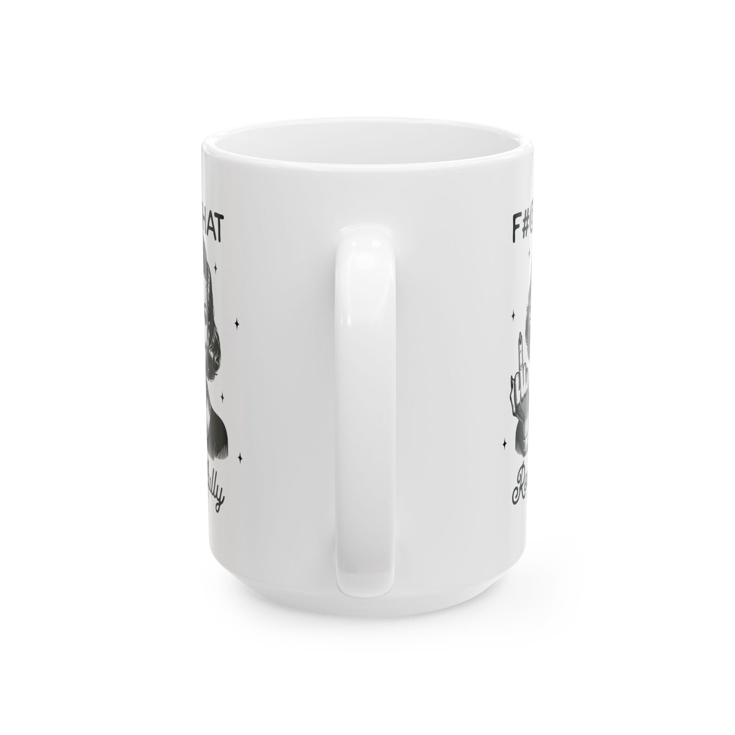 Ceramic Coffee Mug — F#@k That, Middle Finger Cat Funny 11oz/15oz