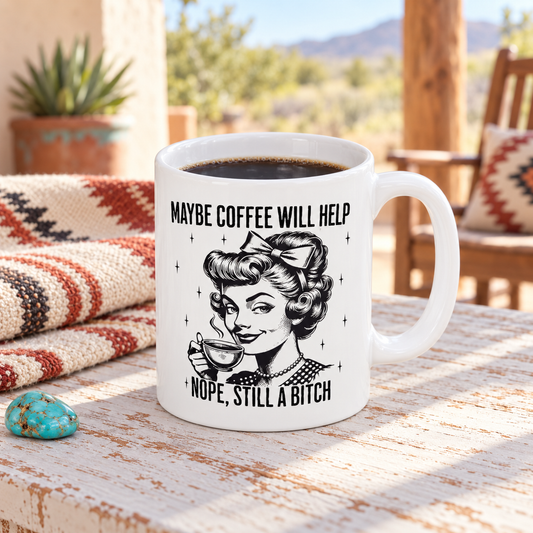 Maybe Coffee Will Help Funny Coffee Mug – 11 oz